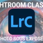 Image sous exposée, le post-traitement sur Lightroom image sous exposée