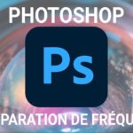 La séparation de fréquence sur Photoshop la séparation de fréquence